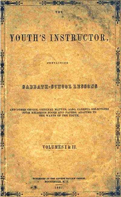 Youth’s Instructor was the church’s first publication for Sabbath schools.