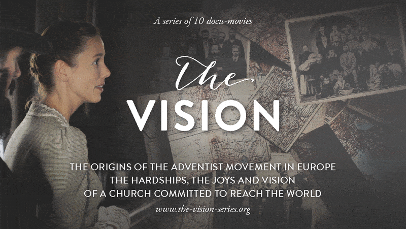 Introduction poster of "The Vision," a ten part video series on the beginnings of the Seventh-day Adventist Church in Europe. [Photo: Inter-European Division News]